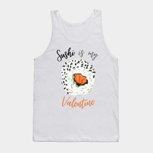 Sesame Sushi Is My Valentine Tank Top